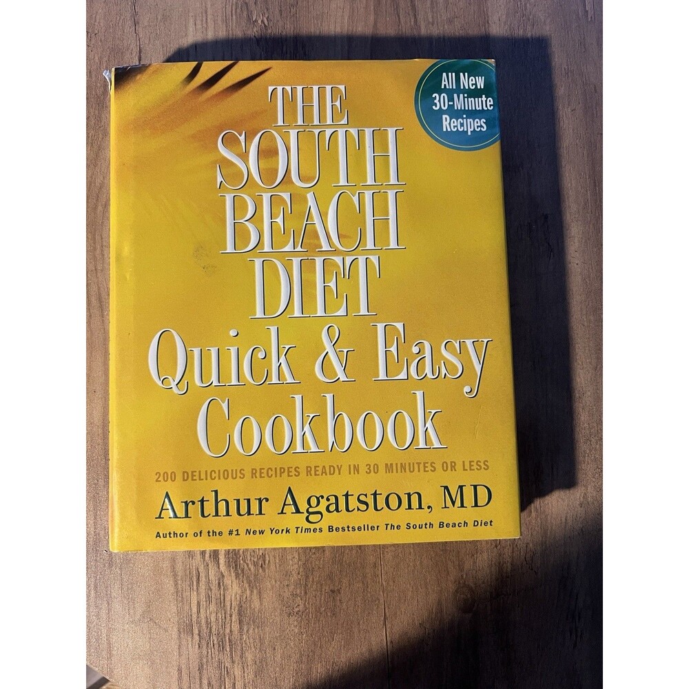 The South Beach Diet Quick Easy Cookbook Hardcover 2005 1st Edition First Print